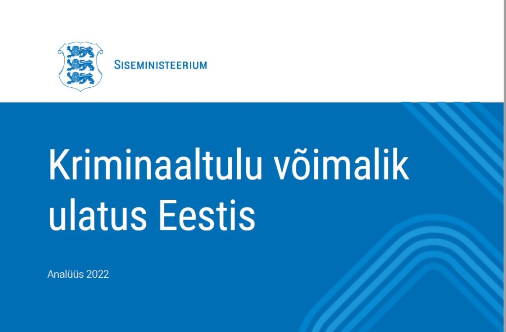 Kriminaaltulu võimalik ulatus Eestis. Analüüs 2022